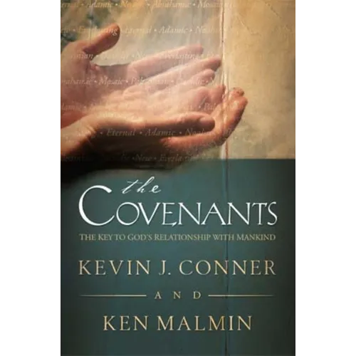 Covenants: The Key to God's Relationship with Mankind