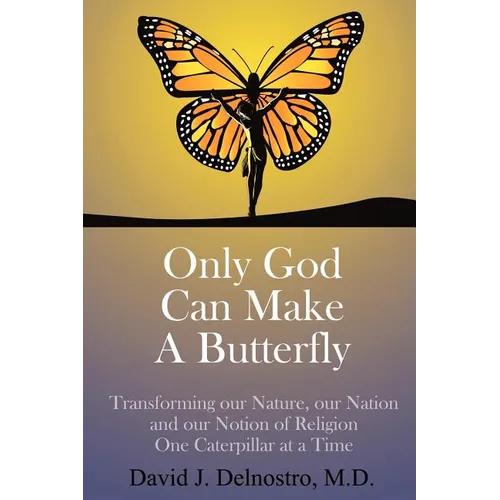 Only God Can Make a Butterfly