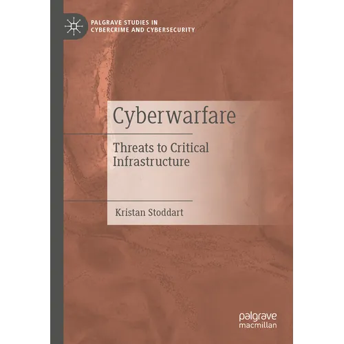 Cyberwarfare: Threats to Critical Infrastructure