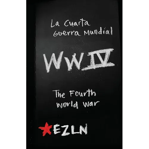 The Fourth World War: Zapatista writings on global capital