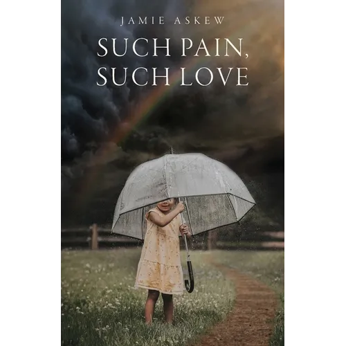 Such Pain, Such Love