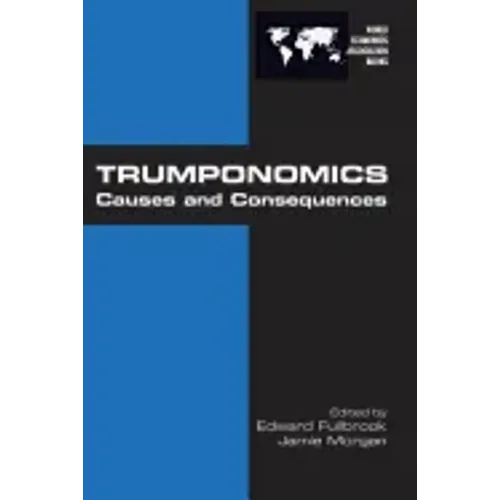 Trumponomics: Causes and Consequences