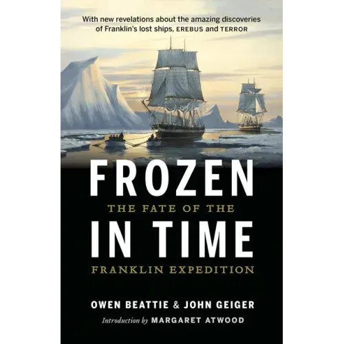 Frozen in Time: The Fate of the Franklin Expedition