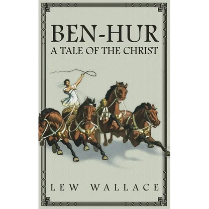 Ben-Hur: A Tale of the Christ -- The Unabridged Original 1880 Edition - Hardcover