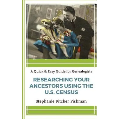 Researching Your Ancestor Using the U.S. Census