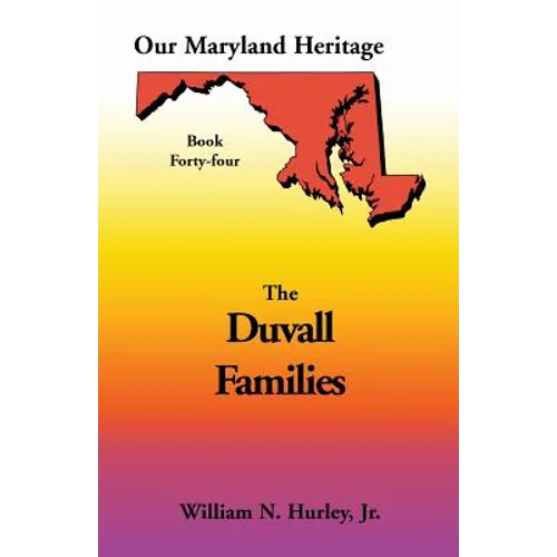 Our Maryland Heritage, Book 44: Duvall Family
