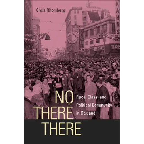 No There There: Race, Class, and Political Community in Oakland
