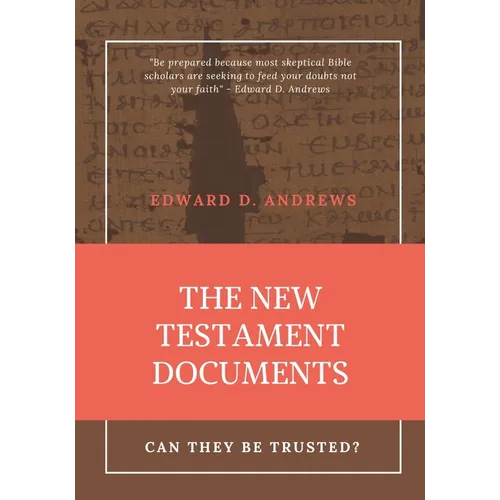 The New Testament Documents: Can They Be Trusted?