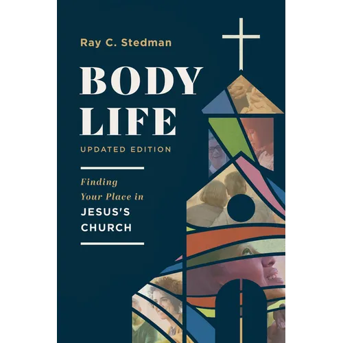 Body Life: Finding Your Place in Jesus's Church