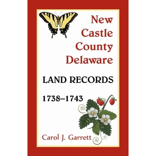 New Castle County, Delaware Land Records, 1738-1743