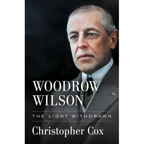 Woodrow Wilson: The Light Withdrawn