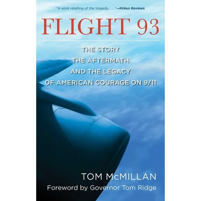 Flight 93: The Story, the Aftermath, and the Legacy of American Courage on 9/11 - Paperback