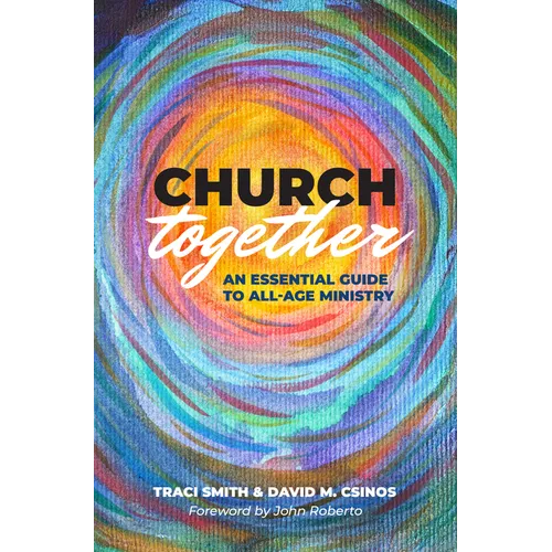 Church Together: An Essential Guide to All-Age Ministry