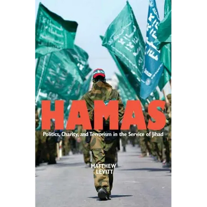 Hamas: Politics, Charity, and Terrorism in the Service of Jihad - Paperback