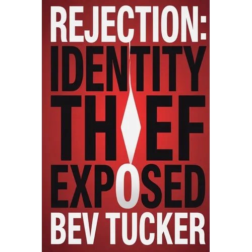 Rejection: Identity Thief Exposed
