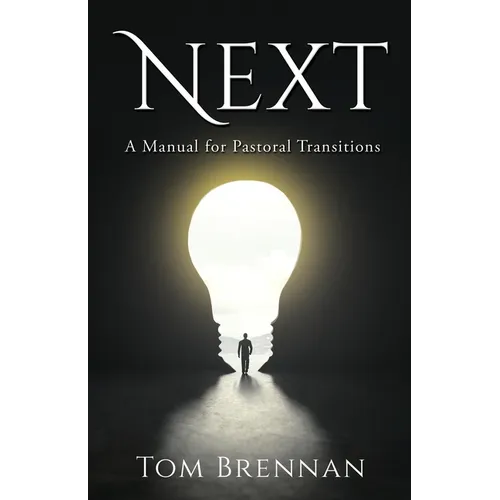 Next: A Manual for Pastoral Transitions