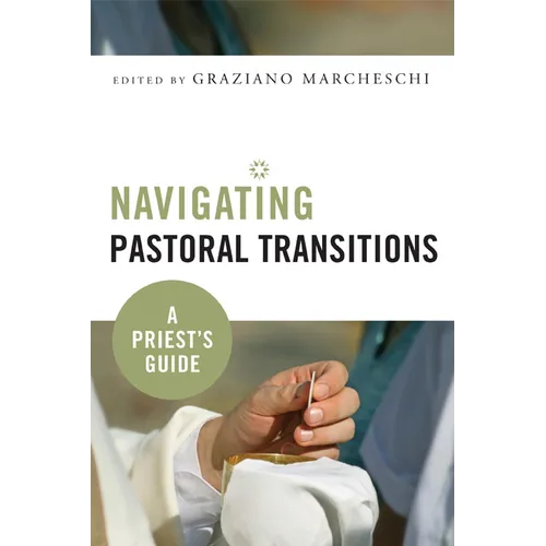 Navigating Pastoral Transitions: A Priest's Guide
