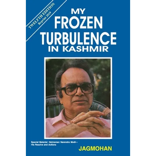 My Frozen Turbulence in Kashmir (12th Edition_Reprint 2019)