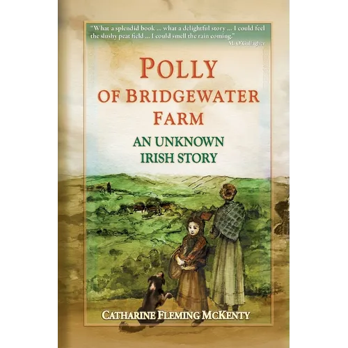 Polly of Bridgewater Farm: An Unknown Irish Story