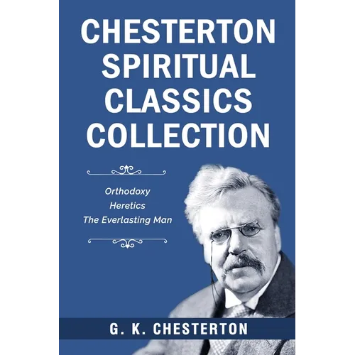 Chesterton Spiritual Classics Collection