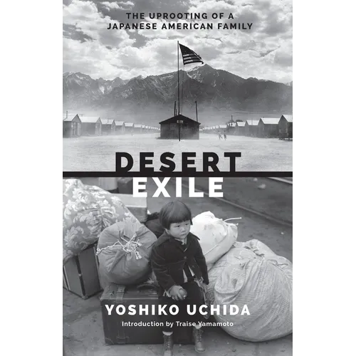 Desert Exile: The Uprooting of a Japanese American Family