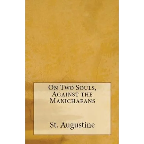 On Two Souls, Against the Manichaeans
