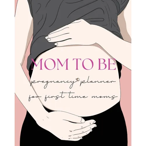 Pregnancy Planner for First-Time Moms