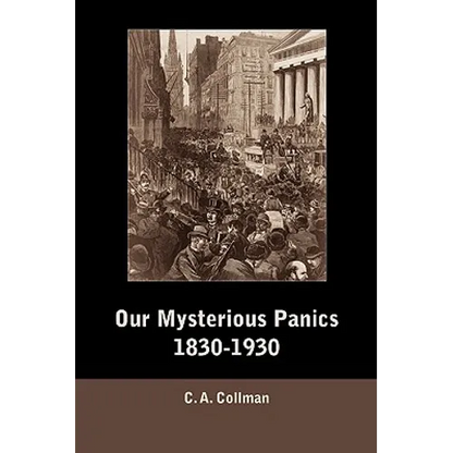 Our Mysterious Panics, 1830-1930