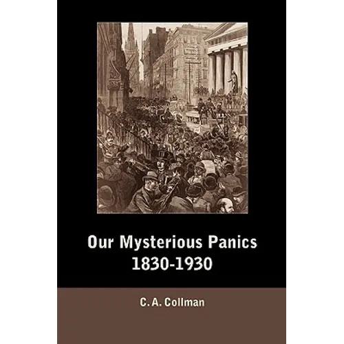 Our Mysterious Panics, 1830-1930