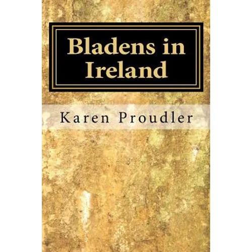 Bladens in Ireland