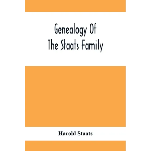 Genealogy Of The Staats Family