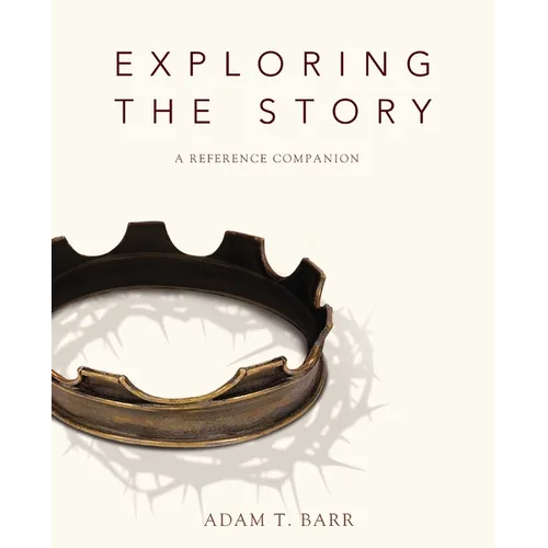 Exploring the Story: A Reference Companion