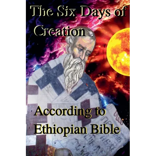 The Six Days of Creation According to Ethiopian Bible