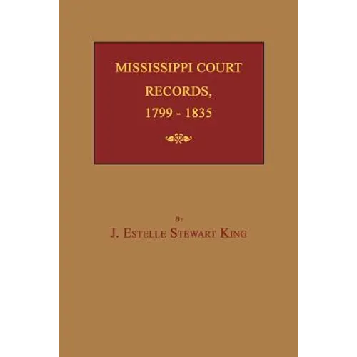 Mississippi Court Records, 1799-1835