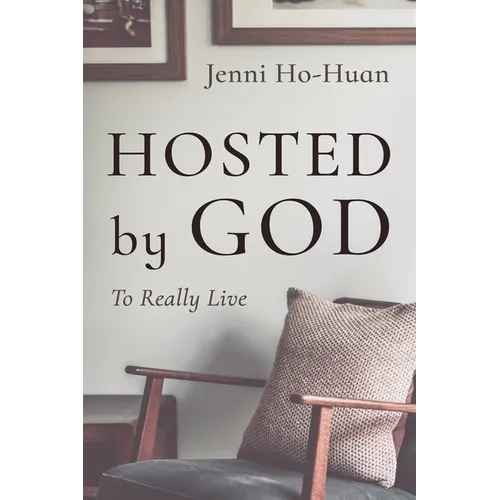 Hosted by God: To Really Live