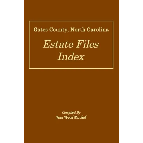 Gates County, North Carolina Estate Files Index