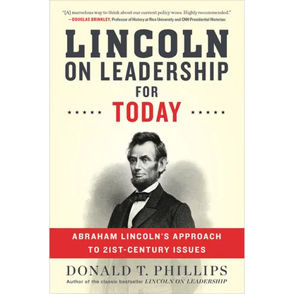 Lincoln on Leadership for Today: Abraham Lincoln's Approach to Twenty-First-Century Issues - Paperback