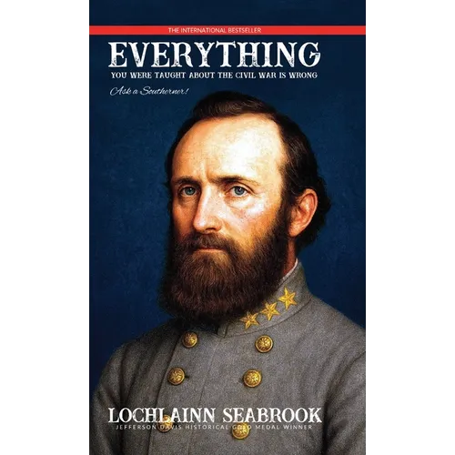 Everything You Were Taught About the Civil War is Wrong, Ask a Southerner!