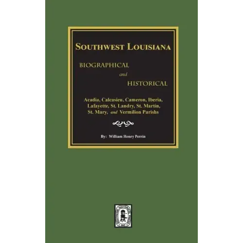 Southwest Louisiana Biographical and Historical