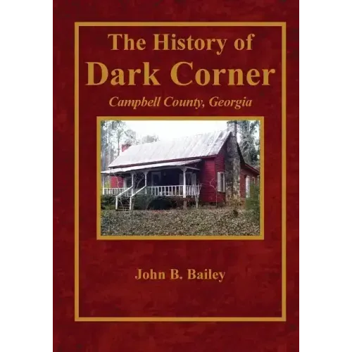 The History of Dark Corner Campbell County, Ga