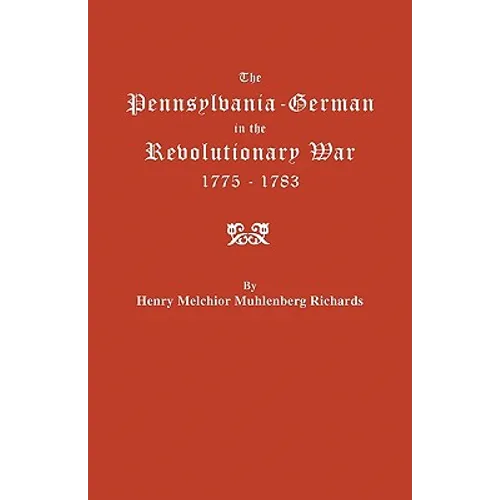 Pennsylvania-German in the Revolutionary War, 1775-1783