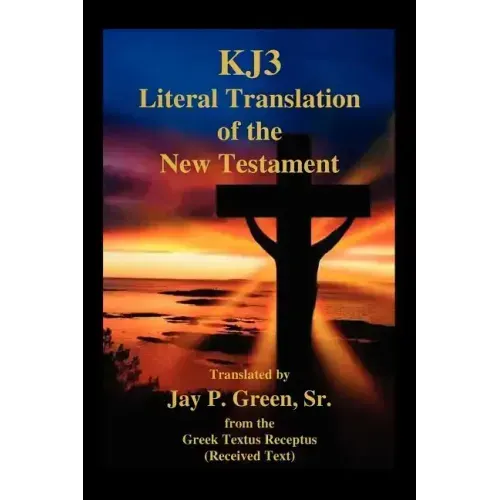 Kj3 Literal Translation of the New Testament