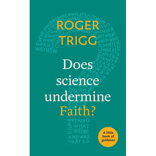 Does Science Undermine Faith?: A Little Book of Guidance
