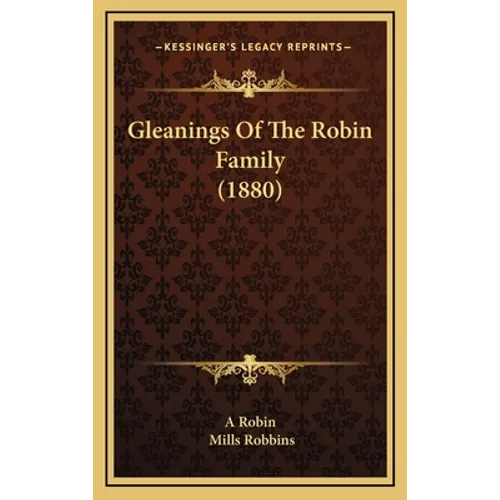 Gleanings Of The Robin Family (1880)