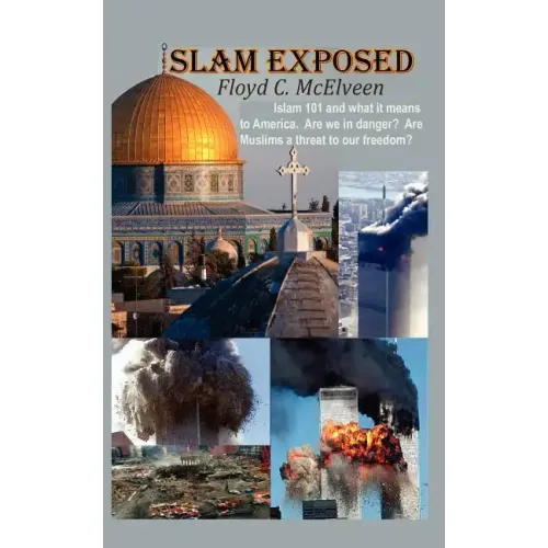 Islam Exposed: Islam 101 and What It Means to America. Are We in Danger? Are Muslims a Real Threat to Our Freedom?
