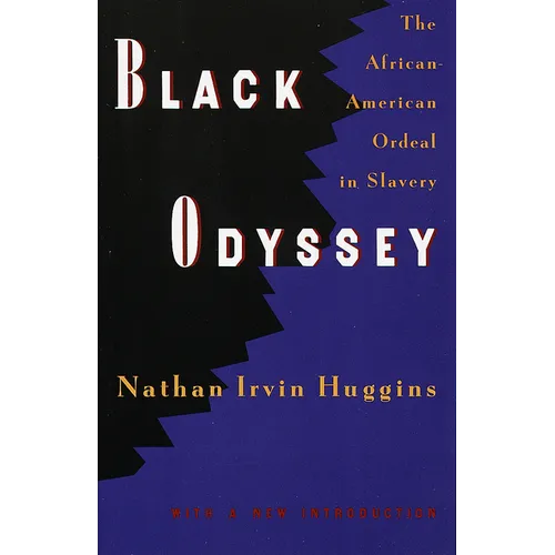 Black Odyssey: The African-American Ordeal in Slavery