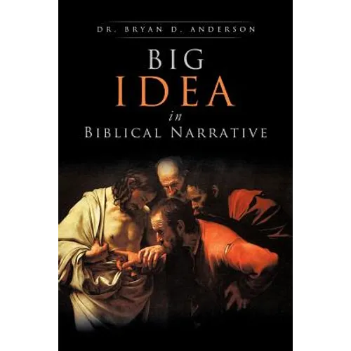 Big Idea In Biblical Narrative