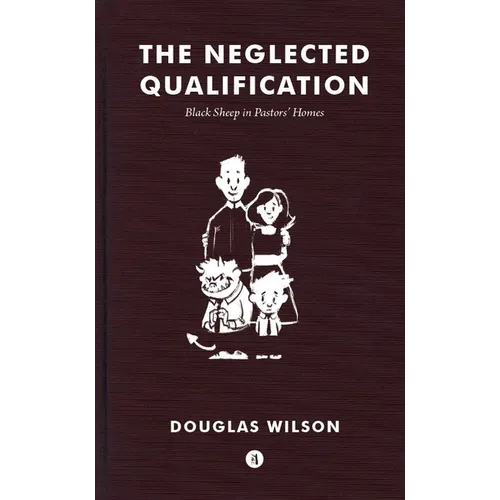 Neglected Qualification: Black Sheep in Pastors' Homes