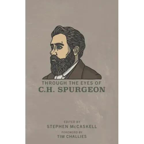 Through the Eyes of C.H. Spurgeon