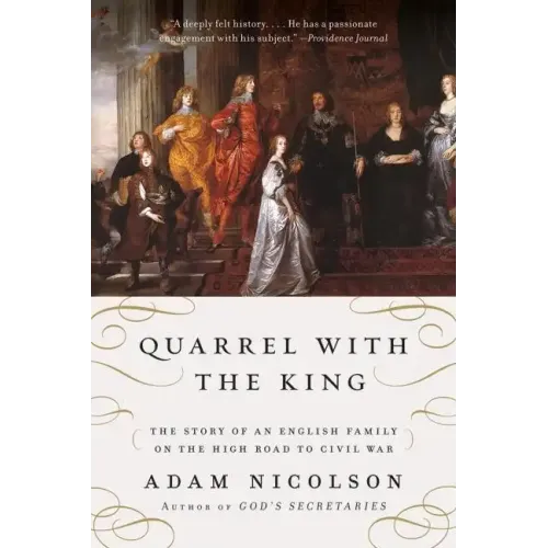 Quarrel with the King: The Story of an English Family on the High Road to Civil War